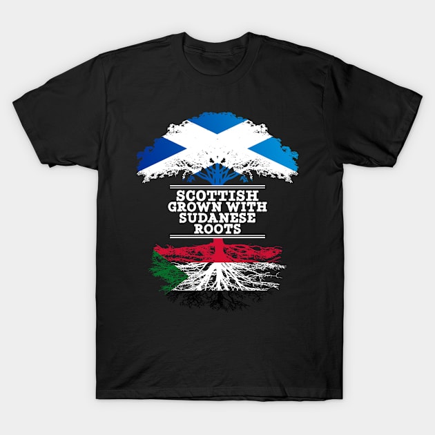 Scottish Grown With Sudanese Roots - Gift for Sudanese With Roots From Sudan T-Shirt by Country Flags